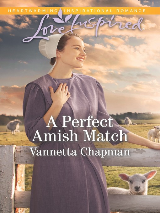 Title details for A Perfect Amish Match by Vannetta Chapman - Available